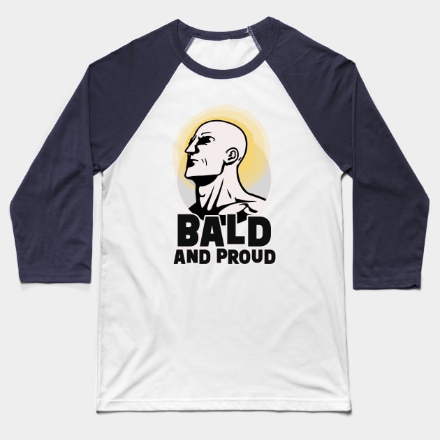 Bald and Proud || Bald Man Illustration Baseball T-Shirt by Mad Swell Designs